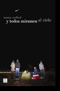 Y todos miramos al cielo